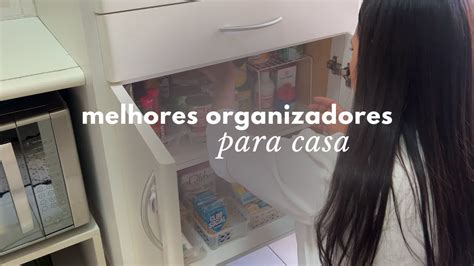 Os MELHORES Produtos Organizadores Para Sua Casa YouTube