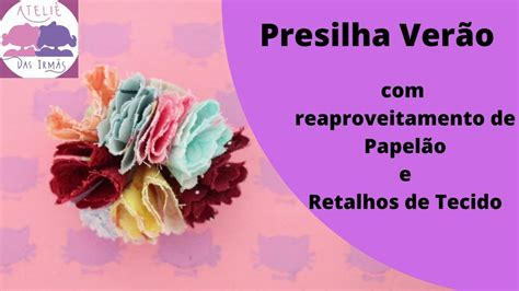 Presilha Verão Passo a passo reaproveitamento de papelão e