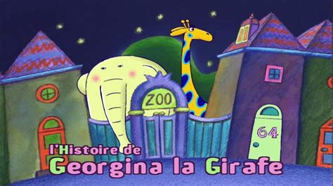 64 Rue Du Zoo Lhistoire De Georgina La Girafe S01e09 Hd Dessin