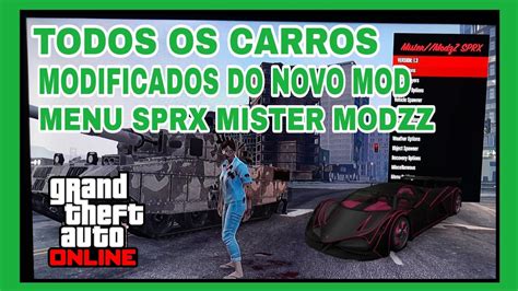 TODOS CARROS MODIFICADOS DO NOVO MOD MENU SPRX MISTER MODZZ YouTube