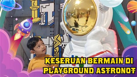 KESERUAN BERMAIN DI PLAYGROUND ASTRONOT GAYS Dailyvlog Playground