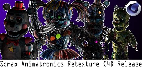 Scrap Animatronics Retexture C4d Release By Goldbon Universe On Deviantart