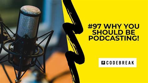 97 Why You Should Be Podcasting Youtube