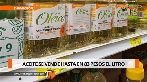 Aceite Se Vende Hasta En Pesos El Litro En Champot N Telemar Campeche