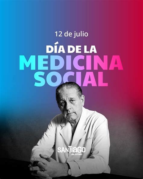 12 de julio día de la Medicina Social Santiago del Estero