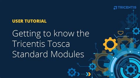 User Tutorial Getting To Know The Tricentis Tosca Standard Modules