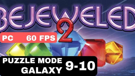 Bejeweled 2 Puzzle Galaxy 9 10 1080p Hd 60fps Pc No Commentary