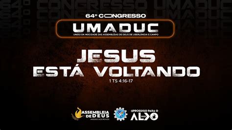 64º UMADUC ABERTURA 18 02 2023 ADMPTV 2023prossigoparaoalvo