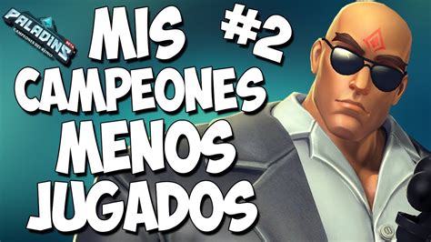 Paladins Mis Campeones Menos Jugados Buck Youtube