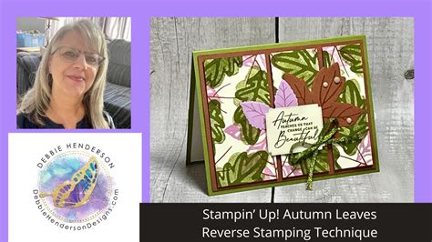 Stampin Up Autumn Leaves Bundle Reverse Stamping Technique Youtube