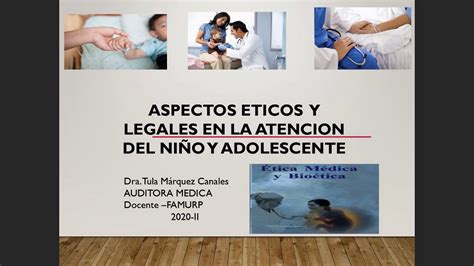 Pediatría Consideraciones Éticas y Legales en la Atención del Niño 1