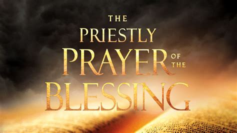 The Priestly Prayer Of The Blessing - Day 1 of 3