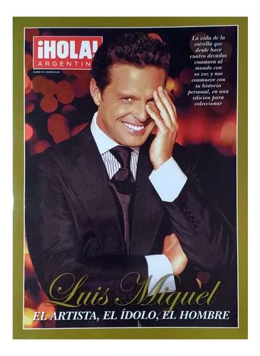 Hola Argentina Especial Luis Miguel Artista Idolo Hombre