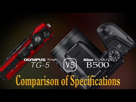 Olympus Tough TG 5 Vs Nikon COOLPIX B500 A Comparison Of