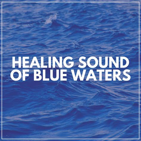 Healing Sound Of Blue Waters Album By Brain Timbre Spotify