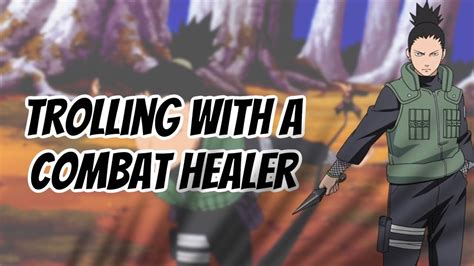 Trolling With The Best Combat Healer Build In Naruto To Boruto Shinobi