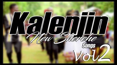 The Best Of New Kalenjin Sherehe Songs Mix 2023 Vol 2 Youtube