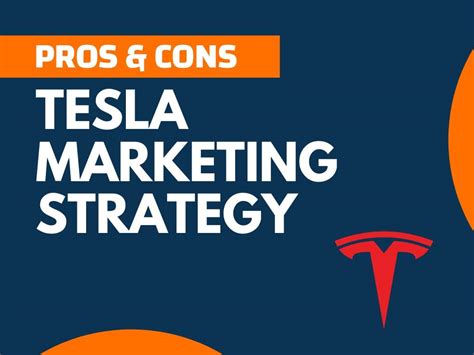 23 Pros And Cons Of Tesla Marketing Strategy Explained Thenextfind