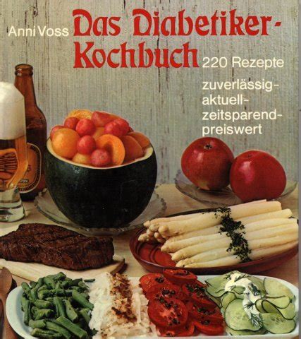 Das Diabetiker Kochbuch Rezepte Zuverl Ssig Aktuell