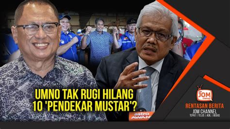 RENTASAN 1388 GEMPAR KINI DAKWAAN 10 PENDEKAR MUSTAR UMNO SERTAI