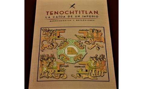 Investigadores Colaboran En Libro Sobre La Ca Da De Tenochtitlan