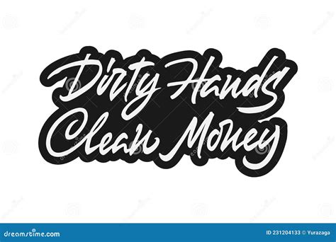 Dirty Hands Make Clean Money Stock Vector - Illustration of vector ...