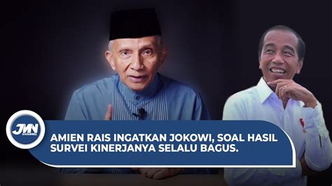 Amien Rais Ingatkan Jokowi Hasil Survei Soal Kinerjanya Selalu Bagus