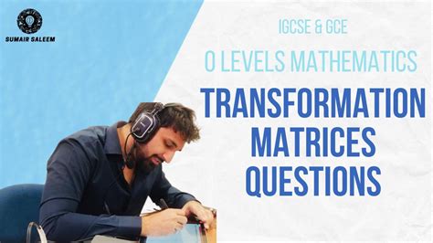 O Level Mathematics Igcse And Gce Transformation Matrices Questions