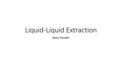 Liquid Liquid Extraction Ppt