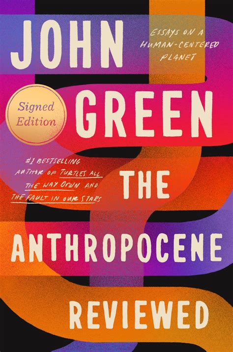 The Anthropocene Reviewed Essays On A Human Centered Planet Bookupgdl