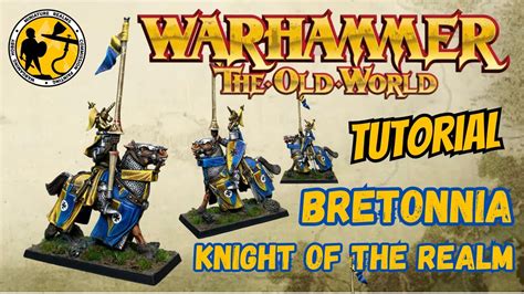 Warhammer The Old World Bretonnian Knight Of The Realm Tutorial