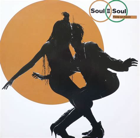 Soul Ii Soul Keep On Movin’ Nellee Hooper S 7 Version Lyrics Genius Lyrics