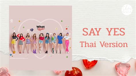 [thaiwice Cover Thai Ver ] Twice Say Yes Youtube