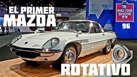 El Primer Rotativo De Mazda Motorshow Tv Episodio Mazda Cosmo