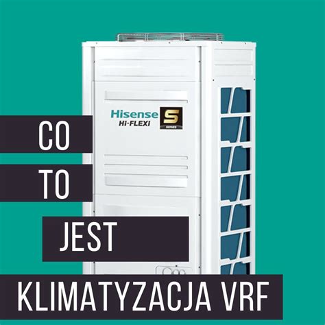 Klimatyzacja i Wentylacja Co to jest klimatyzacja VRF i jak działa