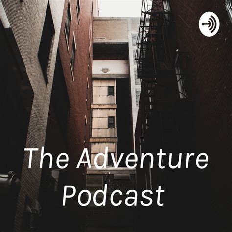 The Adventure Podcast Podcast On Spotify