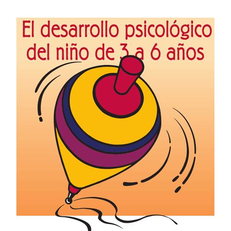 Desarrollo Infantil 3 6 Años