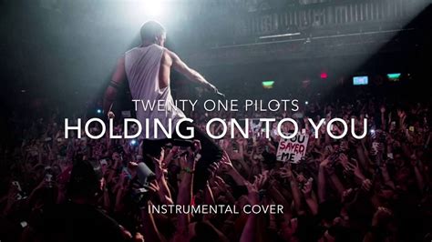 Twenty One Pilots Holding On To You Instrumental Cover Youtube