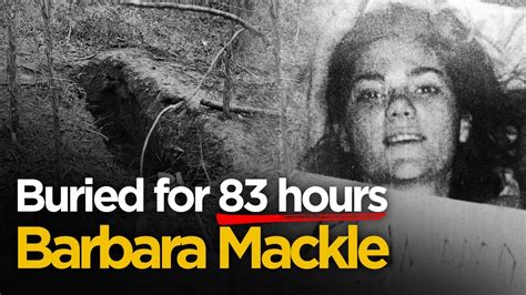 She Was Buried Alive For 83 Hours The Agonising Kidnapping Of Barbara