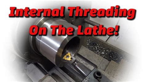 Cutting Internal Threads On The Metal Lathe Threading A 45 OFF