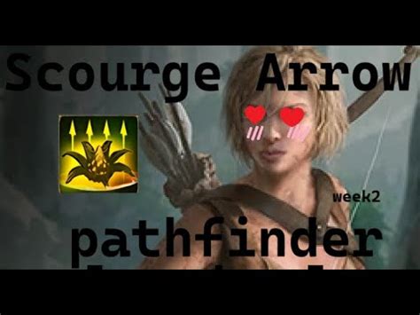 Scourge Arrow Pathfinder Nd Week Path Of Exile Youtube