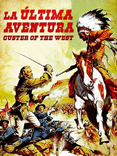 Película La Última Aventura Del General Custer