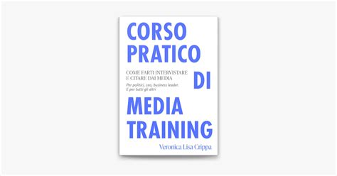 ‎corso Pratico Di Media Training Come Farti Intervistare E Citare Dai