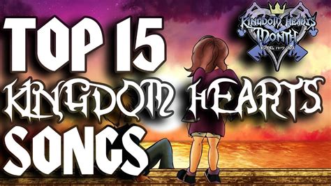 Top 15 Kingdom Hearts Songs Youtube