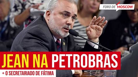 Foro De Moscow 22 Dez 2022 Jean Paul Vai Para A Petrobras YouTube