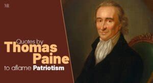 Quotes by Thomas Paine to ignite your nationalism