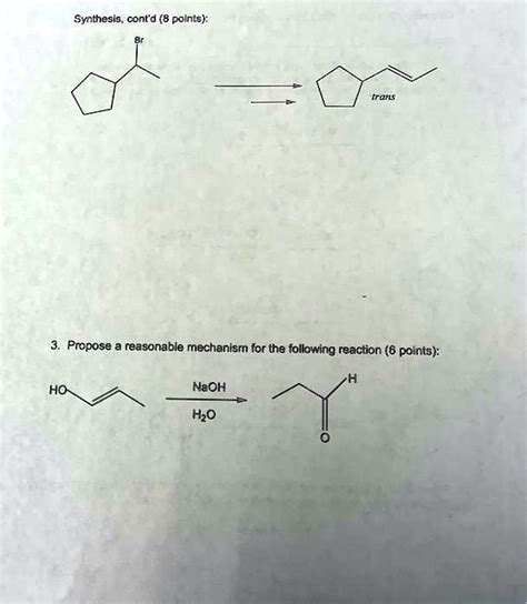 SOLVED Synthesls Cont D 8 Points Propose Reasonable Mechanism For