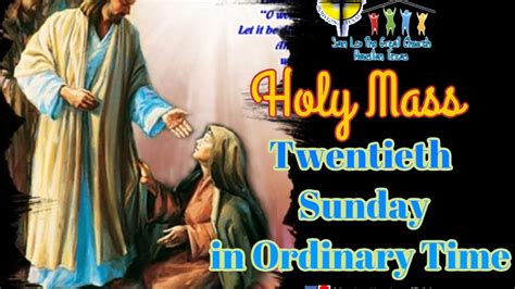 5 30 P M Holy Mass On Twentieth Sunday In Ordinary Time August 15