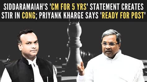 Karnataka Congress Infight Siddaramaiahs Cm For 5 Yrs Statement Creates Stir