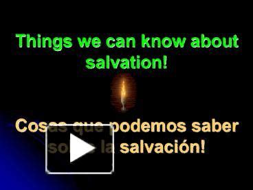 Ppt Things We Can Know About Salvation Cosas Que Podemos Saber Sobre